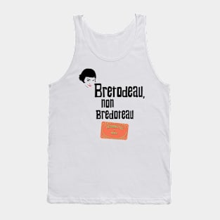 Bretodeau, non Bredoteau Tank Top